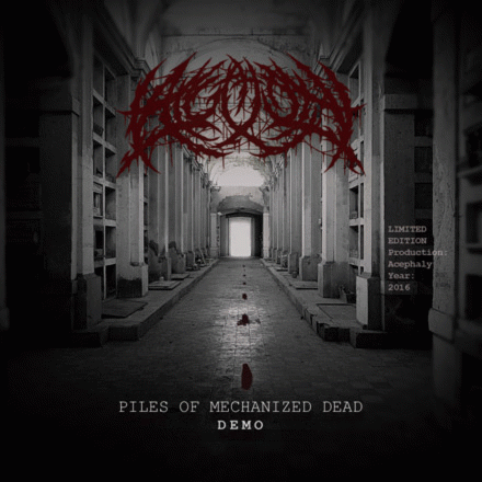 Acephaly : Piles of Mechanized Dead